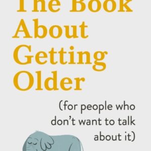 Book About Getting Older H/B