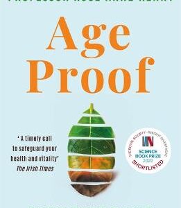 Age Proof: The New Science of Living a Longer and Healthier Life