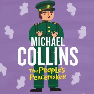 Michael Collins: Soldier and Peacemaker: Little Library 6