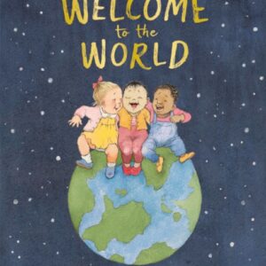Welcome to the World