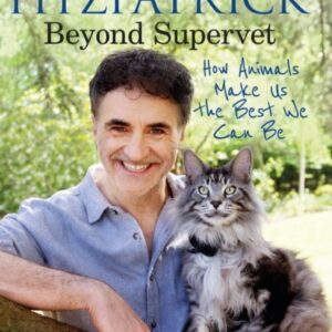 Beyond Supervet: How Animals Make Us The Best We Can Be
