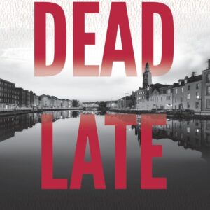Dead Late: Book 3
