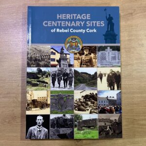 Heritage Centenary Sites of Rebel County Cork